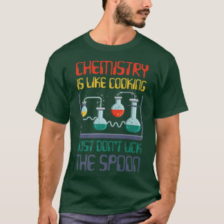 grappige scheikunde is net als chemisch koken t-shirt