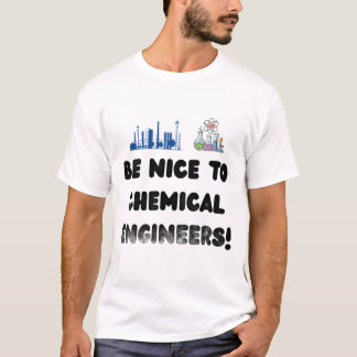 Grappige scheikundig ingenieur — wees aardig voor t-shirt