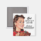 Grappige school psychologie "Heb je data?" Magneet (Voorkant / Achterkant)