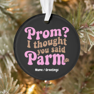 Grappige Schoolbal? Ik dacht dat je Parm Eettrend Ornament