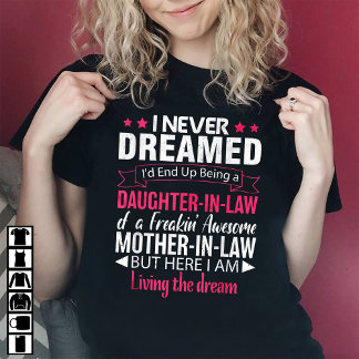 Grappige schoondochter van Geweldige schoonmoeder T-shirt