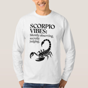 Grappige Schorpioen Zodiac Quote T-shirt
