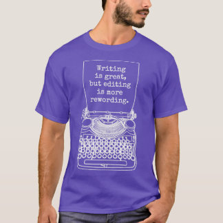 Grappige schrijver Schrijver Schrijver Schrijven B T-shirt