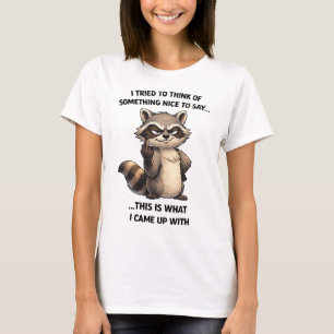 Grappige shirt met sarcastische wasbeerhouding