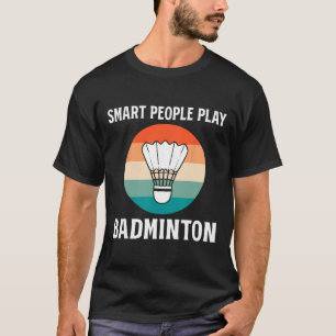Grappige Shuttle Badminton Speler T-shirt