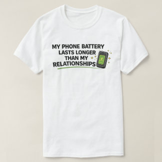 Grappige Single "Telefoonbatterij Gaat Langer Mee" T-shirt