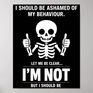 Grappige Skelet Quote Sarcasme Donkere Humor Attit Poster