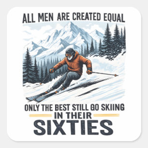 Grappige ski-uitspraak voor mannen in de zestig vierkante sticker