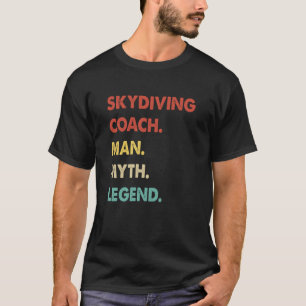 Grappige Skydiving Coach Man Mythe Legende 1 T-shirt