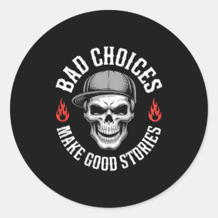 Grappige slechte keuzes maken goede grappige sched ronde sticker