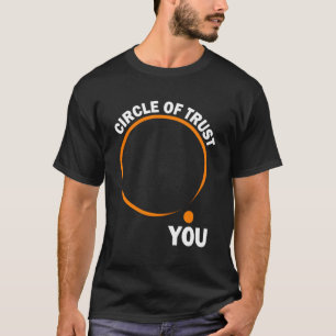 Grappige slogan Circle of Trust T-shirt