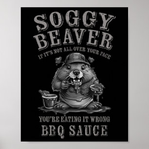 Grappige Soggy Beaver BBQ als het niet helemaal ov Poster