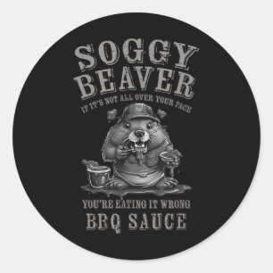 Grappige Soggy Beaver BBQ als het niet helemaal ov Ronde Sticker