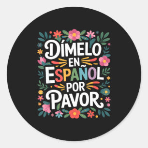 Grappige Spaanse gezegde dimelo en espanol Fu Ronde Sticker