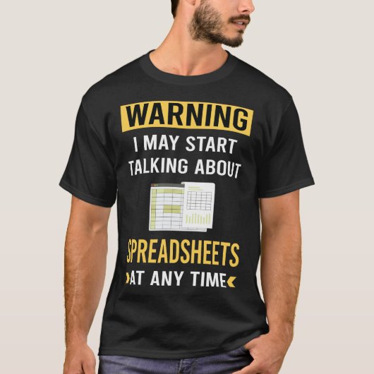 Grappige spreadsheets met waarschuwingen t-shirt (Voorkant)