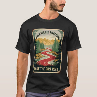 Grappige Spreuk Als De Rivier Stroomt Neem Onverha T-shirt
