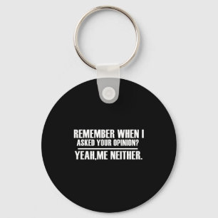 Grappige Spreuk & Grappig met Spreuken Herinne Sleutelhanger