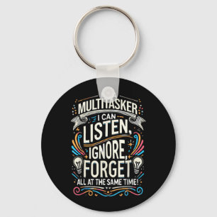 Grappige spreuk humoristische multitask grap shirt sleutelhanger