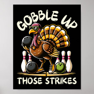 Grappige spreuk kalkoen bowlen Thanksgiving H Poster