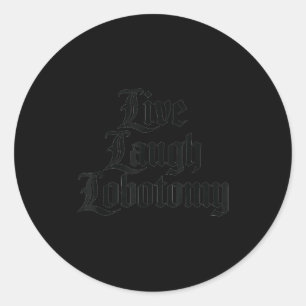 Grappige Spreuk Live Lach Lobotomie Grap Adult Hum Ronde Sticker