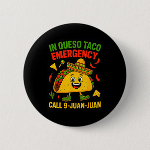 Grappige spreuk meme cinco de mayo Mexicaanse taco Ronde Button 5,7 Cm