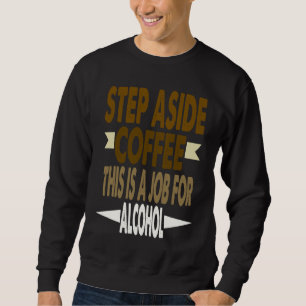 Grappige Spreuk Opzij Koffie Dit Is Een Taak Voor  Trui