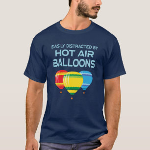 Grappige spreuk over hete luchtballonnen t-shirt