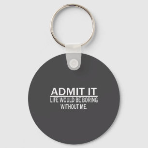Grappige spreuk perfect idee voor mannen vrouwen sleutelhanger