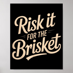 Grappige spreuk Risk het voor de Brisket Bbq grap Poster