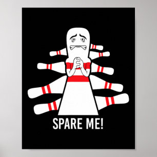 Grappige spreuk Spaar me Bowling Bowler Poster