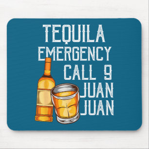 Grappige Spreuk Tequila Noodoproep Juan Feestgrap Muismat
