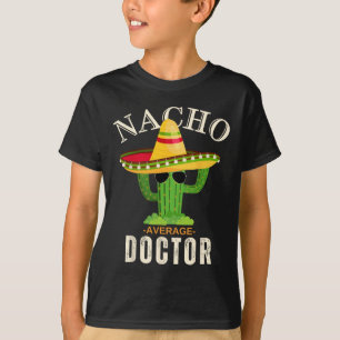 Grappige spreuk vintage nacho gemiddelde dokter bi t-shirt