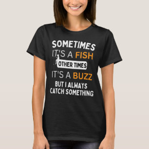 Grappige Spreuk Vissen Grapje Soms is het een Vis T-shirt