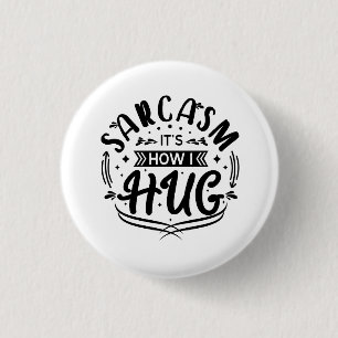 Grappige Spreuken, Sarcastisch Ronde Button 3,2 Cm