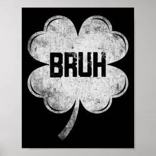 Grappige St Patricks Day Bruh Meme Shamrock Tiener Poster