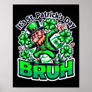 Grappige st patricksdag bruh kabouter dabbing Iers Poster