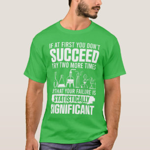 Grappige statistieken wetenschap grap voor mannen t-shirt