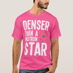 Grappige sterrenkunde grap t-shirt