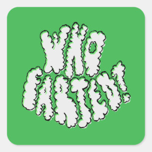 Grappige sticker cadeau voor vrienden Wie Laat Een