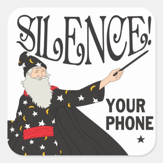 Grappige stilte uw telefoon wizard vierkante sticker (Voorkant)