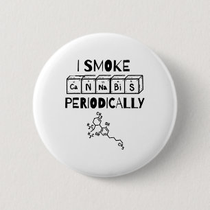 Grappige Stoner Dag Periodiek Systeem Wetenschap T Ronde Button 5,7 Cm