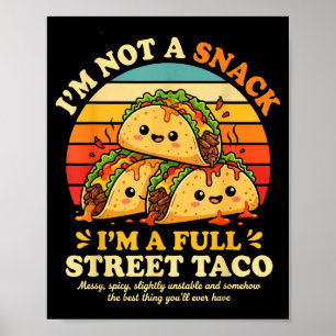 Grappige Straat Taco Zeggen Schattig Eten Humor Sc Poster