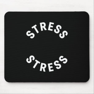 Grappige Stress Is Mijn Medaille T-shirt - Humoris Muismat