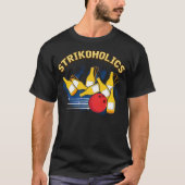 Grappige Strike Expert Bowling Strikoholics Bowler T-shirt (Voorkant)