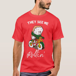 Grappige Sushi Biker l Ze zien me rollen T-shirt