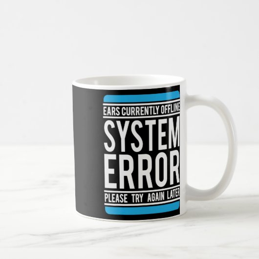 Grappige systeemfout oren momenteel offline koffiemok (Rechts)