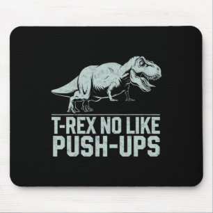 Grappige T-rex Houdt Niet Van Push-ups Dinosaurus Muismat
