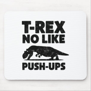 Grappige T-rex Houdt Niet Van Push-ups Dinosaurus Muismat