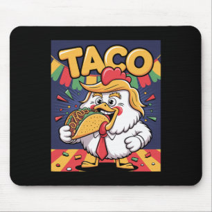 Grappige Taco Anti Trump Altijd Kip Uit  Muismat