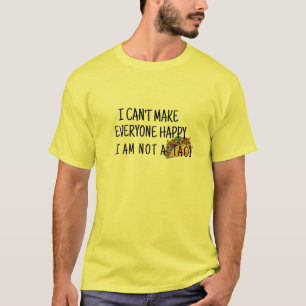 Grappige Taco Gezegde quotes kunnen niet iedereen  T-shirt